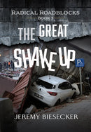 THE GREAT SHAKE UP (RADICAL ROADBLOCKS BOOK 3)