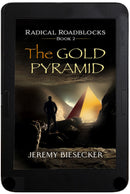 THE GOLD PYRAMID (RADICAL ROADBLOCK SERIES 2) eBook